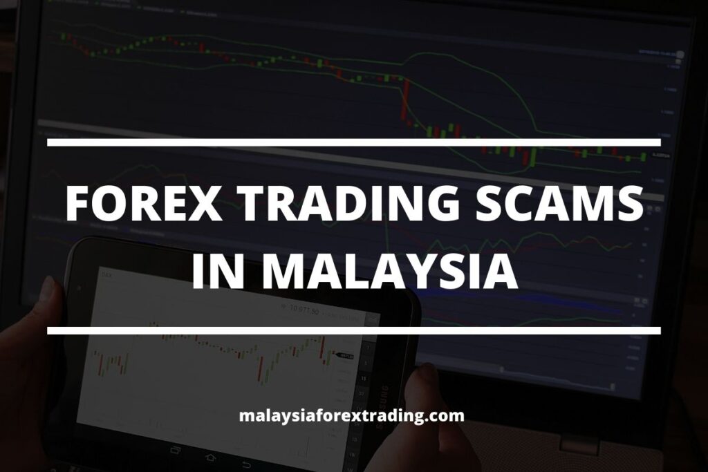 Forex Trading Scams Malaysia: How To Spot Scam Forex Brokers [2021]