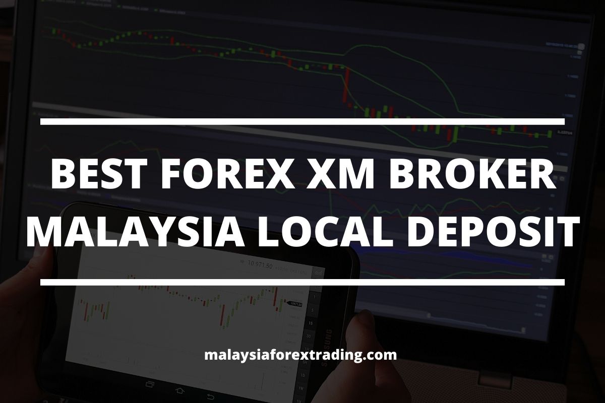 cover photo of the post best forex xm broker malaysia local deposit
